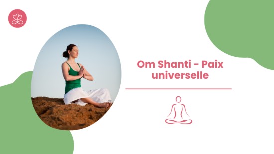 Om Shanti - Paix universelle